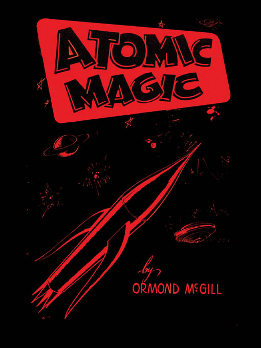 Title details for Atomic Magic by Ormond McGill - Available